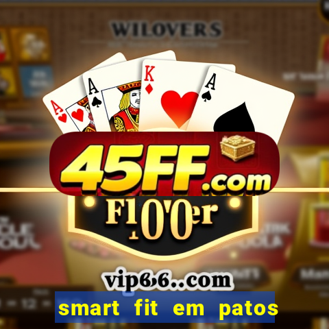smart fit em patos de minas